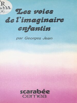 cover image of Les Voies de l'imaginaire enfantin